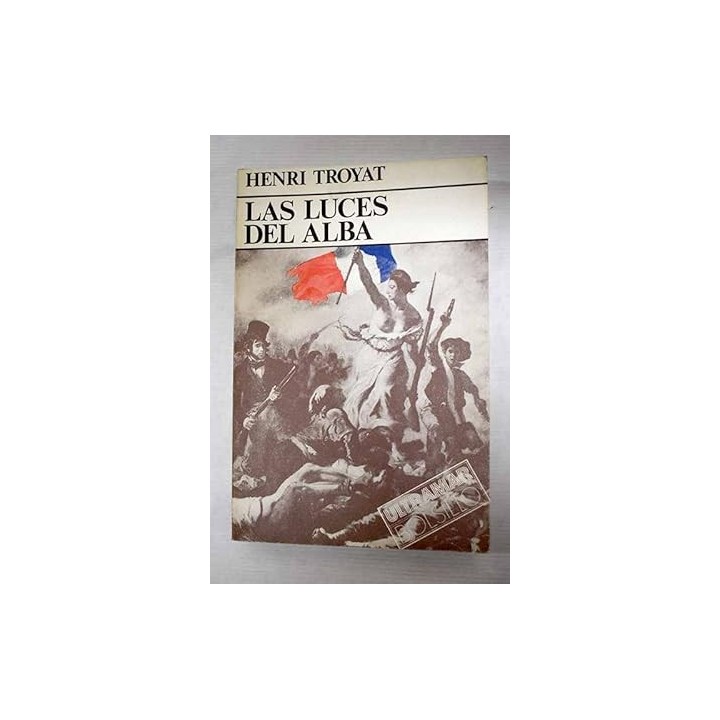 Las luces del alba - Troyat, Henri